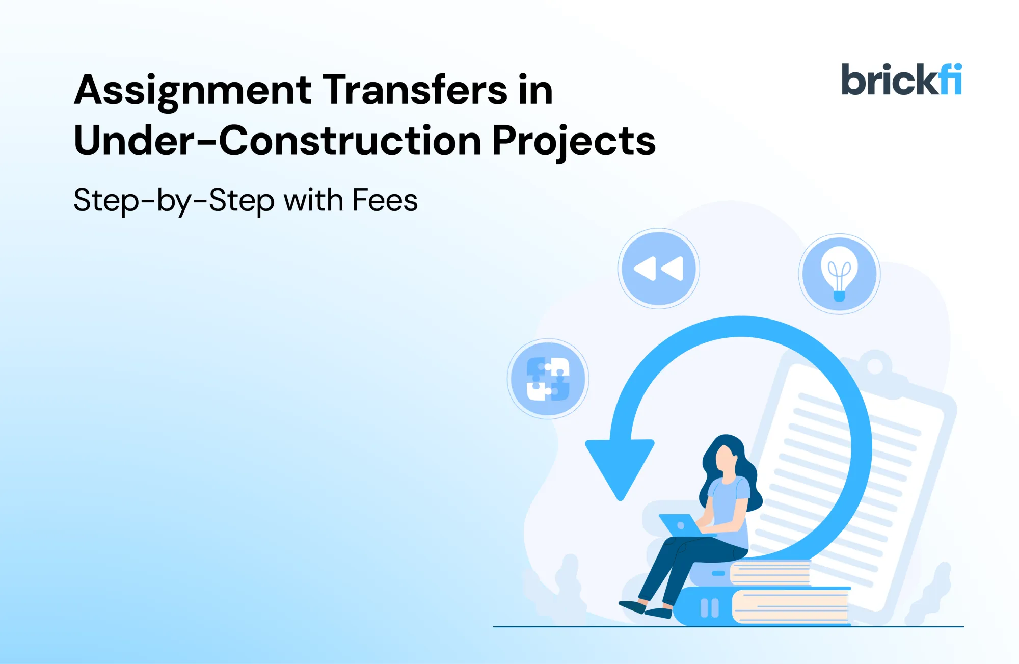 Assignment Transfers in Under-Construction Projects: Step-by-Step with Fees