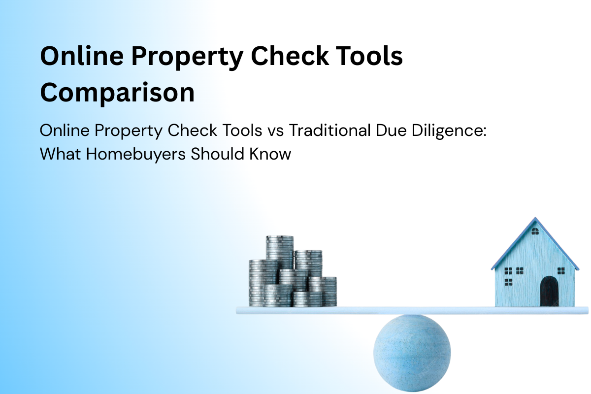 Online Property Check Tools vs Traditional Due Diligence: What ...