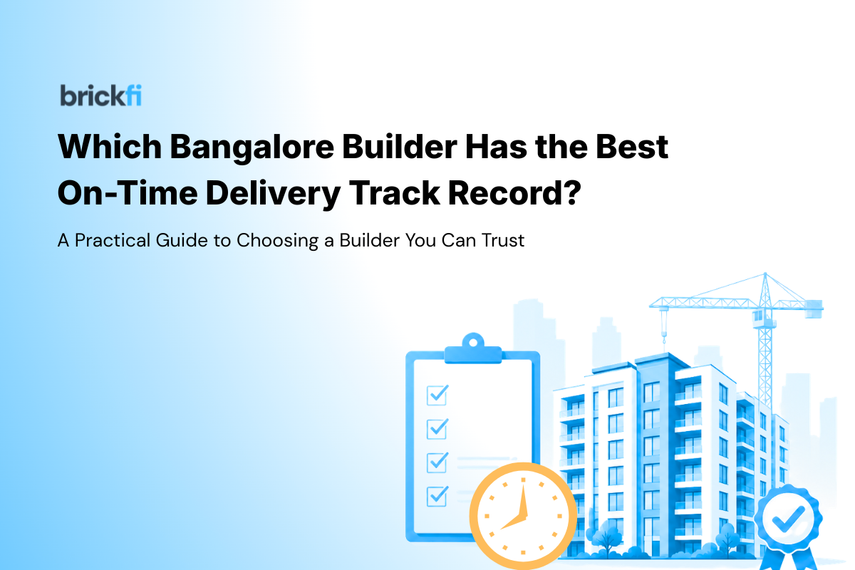 Which Bangalore Builder Has the Best On-Time Delivery Track Record?