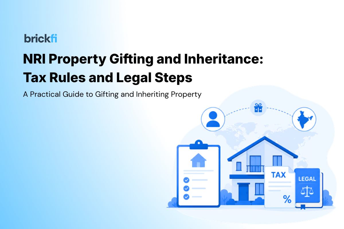 NRI property gifting and inheritance: Tax rules and legal steps