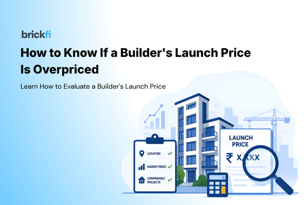 How to know if a builder's launch price is overpriced