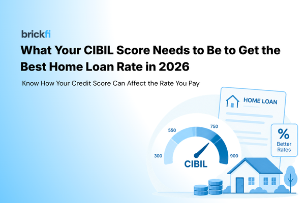 What Your CIBIL Score Needs to Be to Get the Best Home Loan Rate in 2026